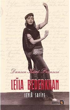 Dansın Kürt Prensesi: Leila Bederkhan - Leyla Safiye - Avesta Yayınları Dansın Kürt Prensesi: Leila Bederkhan - Leyla Safiye - Avesta Yayınları