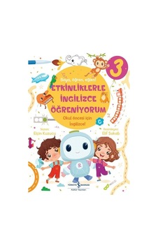 Etkinliklerle İngilizce Öğreniyorum 3 - Boya Öğren Eğlen! - Elçin Kuzucu - İş Bankası Kültür Yayınları Etkinliklerle İngilizce Öğreniyorum 3 - Boya Öğren Eğlen! - Elçin Kuzucu - İş Bankası Kültür Yayınları