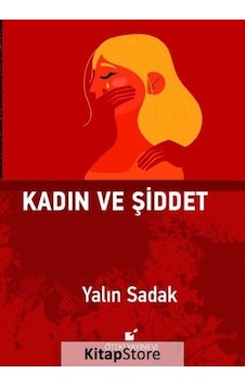 Kadın ve Şiddet Ciltli / Yalın Sadak