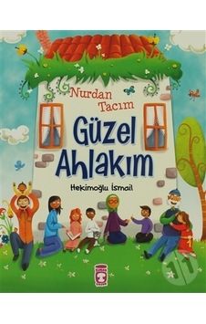 Timaş Nurdan Tacım Güzel Ahlakım Timaş Nurdan Tacım Güzel Ahlakım