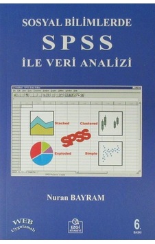 Sosyal Bilimlerde Spss İle Veri Analizi / Prof. Dr. Nuran Bayram