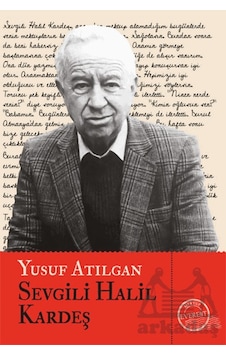 Sevgili Halil Kardeş Citlieverest Yayınları Yusuf Atılgan
