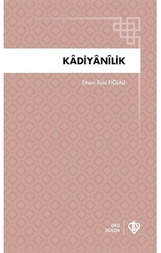 Kadiyanilik - Ethem Ruhi Fığlalı - Türkiye Diyanet Vakfı Yayınları