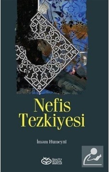 Nefis Tezkiyesi - İmam Humeyni - Önsöz Yayıncılık Nefis Tezkiyesi - İmam Humeyni - Önsöz Yayıncılık
