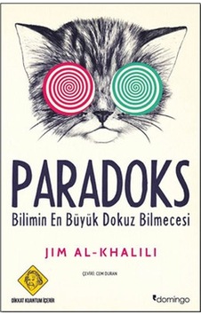 Paradoks Bilimin En Büyük Dokuz Bilmecesi - Jim Al-Khalili - Domingo Yayınevi Paradoks Bilimin En Büyük Dokuz Bilmecesi - Jim Al-Khalili - Domingo Yayınevi