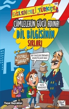 Cümlelerin Gücü Adına - Dil Bilgisinin Sırları Cümlelerin Gücü Adına - Dil Bilgisinin Sırları