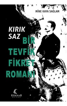 Kırık Saz: Bir Tevfik Fikret Romanı - Rjcı-728635 Kırık Saz: Bir Tevfik Fikret Romanı - Rjcı-728635