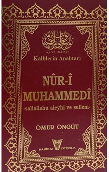 Kalblerin Anahtarı Nur-i Muhammedi Ömer Öngüt Kalblerin Anahtarı Nur-i Muhammedi Ömer Öngüt