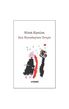 Sen Neredeysen Oraya / Nihat Ziyalan Sen Neredeysen Oraya / Nihat Ziyalan
