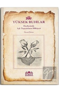 Yüksek Ruhlar - Türkçe - Necati İlmen - Süeda Yayınları