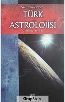 Türk Astrolojisi-1 - Sofi Tram-Semen - Elips Kitapları Türk Astrolojisi-1 - Sofi Tram-Semen - Elips Kitapları