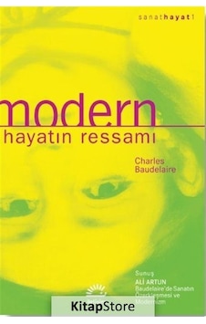 Modern Hayatın Ressamı / Charles Baudelaire Modern Hayatın Ressamı / Charles Baudelaire