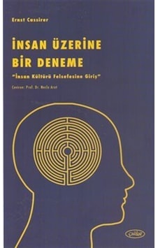 İnsan Üzerine Bir Deneme - İnsan Kültürü Felsefesine Giriş - Ernst Cassirer - Çavdar