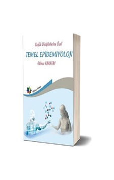 Sağlık Disiplinlerine Özel Temel Epidemiyoloji - Gülnaz Karatay - Eğiten Kitap Sağlık Disiplinlerine Özel Temel Epidemiyoloji - Gülnaz Karatay - Eğiten Kitap