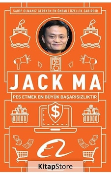 Jack Ma : Pes Etmek En Büyük Başarısızlıktır