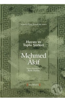 Hayatı Ve Toplu Şiirleri. Mehmet Âkif Ersoy Hayatı Ve Toplu Şiirleri. Mehmet Âkif Ersoy
