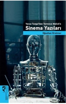 Yavuz Turgul'dan Terrence Malick'e Sinema Yazıları - Oğuzhan Ersümer - Hayalperest Yayınevi Yavuz Turgul'dan Terrence Malick'e Sinema Yazıları - Oğuzhan Ersümer - Hayalperest Yayınevi