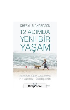 12 Adımda Yeni Bir Yaşam - Cheryl Richardson - Arkadaş Yayıncılık 12 Adımda Yeni Bir Yaşam - Cheryl Richardson - Arkadaş Yayıncılık