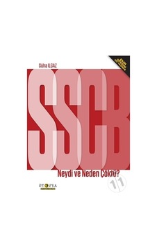 Sscb Neydi ve Neden Çöktü? (Ekim Devrimi 100 Yaşında) Sscb Neydi ve Neden Çöktü? (Ekim Devrimi 100 Yaşında)