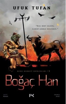 Boğaç Han - Dede Korkut Romanları 2 - Ufuk Tufan - Profil Kitap