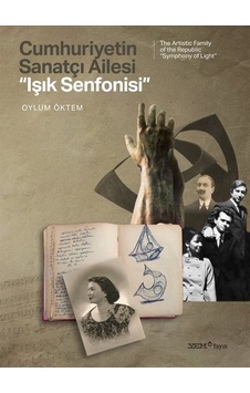 Cumhuriyetin Sanatçı Ailesi: "ışık Senfonisi" / Oylum Öktem Cumhuriyetin Sanatçı Ailesi: "ışık Senfonisi" / Oylum Öktem