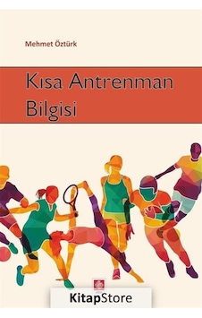 Kısa Antrenman Bilgisi- Ekin Basım Yayın