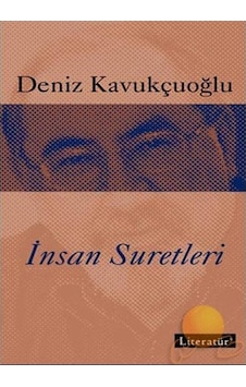 Insan Suretleri Deniz Kavukçuoğlu Literatür Insan Suretleri Deniz Kavukçuoğlu Literatür
