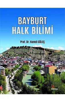 Bayburt Halk Bilimi - Hamdi Güleç - Kriter Bayburt Halk Bilimi - Hamdi Güleç - Kriter