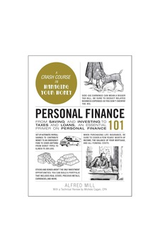 Personal Finance 101: From Saving And Investing To Taxes And Loans, An Essential Primer On Personal Finance Personal Finance 101: From Saving And Investing To Taxes And Loans, An Essential Primer On Personal Finance