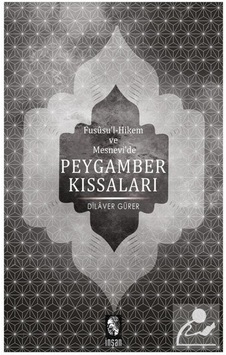 Fususu'l-Hikem ve Mesnevide Peygamberler Kıssaları / Prof.Dr. ... 9789755748412 Fususu'l-Hikem ve Mesnevide Peygamberler Kıssaları / Prof.Dr. ... 9789755748412