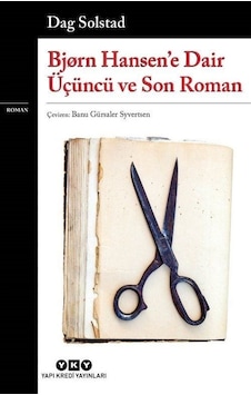 Bjorn Hansen'e Dair Üçüncü ve Son Roman - Dag Solstad - Yapı Kredi Yayınları Bjorn Hansen'e Dair Üçüncü ve Son Roman - Dag Solstad - Yapı Kredi Yayınları
