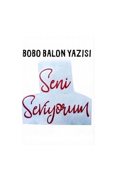 Bobo Balon Yazısı Renkli Transfer Folyo Yazı Seni Seviyorum- Kırmızı Bobo Balon Yazısı Renkli Transfer Folyo Yazı Seni Seviyorum- Kırmızı