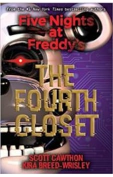 The Fourth Closet (Five Nights At Freddy's 3) 9781338139327