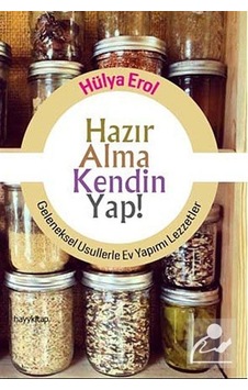 Hazır Alma Kendin Yap! / Hülya Erol