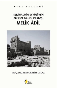 Selahaddin Eyyubi'nin Siyaset Dahisi Kardeşi Melik Adil / Abdu... Selahaddin Eyyubi'nin Siyaset Dahisi Kardeşi Melik Adil / Abdu...