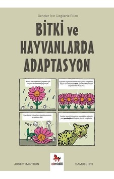 Bitki ve Hayvanlarda Adaptasyon - Gençler İçin Çizgilerle Bilim - Joseph Midthun - Almidilli Bitki ve Hayvanlarda Adaptasyon - Gençler İçin Çizgilerle Bilim - Joseph Midthun - Almidilli