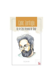 Cahit Zarifoğlu - Selçuk Atay - Bir Yayınları Cahit Zarifoğlu - Selçuk Atay - Bir Yayınları