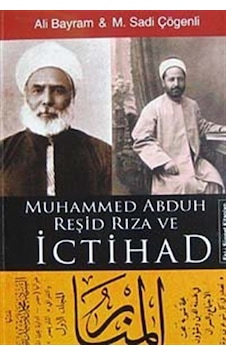 Muhammed Abduh Reşid Rıza ve İctihad / Ali Bayram Muhammed Abduh Reşid Rıza ve İctihad / Ali Bayram