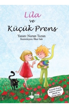 Lila ve Küçük Prens - Nuran Turan - KVA Çocuk Lila ve Küçük Prens - Nuran Turan - KVA Çocuk