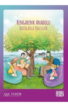 Rengarenk Anadolu - Notalarla Yolculuk- Nota Bene Yayınları Rengarenk Anadolu - Notalarla Yolculuk- Nota Bene Yayınları