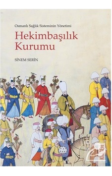Osmanlı Sağlık Sisteminin Yönetimi Hekimbaşılık Kurumu / Sinem...