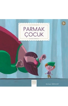 Parmak Çocuk-İlk Öykülerim - Charles Perrault - 1001 Çiçek Parmak Çocuk-İlk Öykülerim - Charles Perrault - 1001 Çiçek