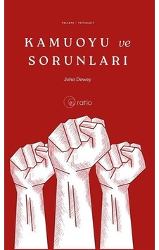 Kamuoyu Ve Sorunları / John Dewey Kamuoyu Ve Sorunları / John Dewey