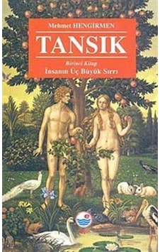 Tansık - 1.Kitap-İnsanın Üç BüyüK Sırrı - Mehmet Hengirmen - Engin