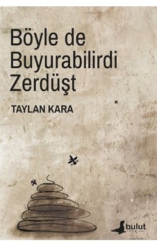 Böyle De Buyurabilirdi Zerdüşt Böyle De Buyurabilirdi Zerdüşt