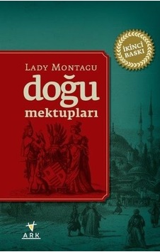Doğu Mektupları - Lady Montagu - Ark Kitapları Doğu Mektupları - Lady Montagu - Ark Kitapları