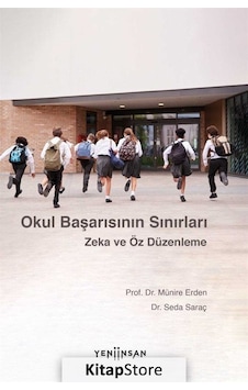 Okul Başarısının Sınırları - Münire Erden - Yeni İnsan Yayınevi