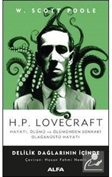 H.P. Lovecraft Hayatı. Ölümü ve Ölümden Sonraki Olan Üstü Haya H.P. Lovecraft Hayatı. Ölümü ve Ölümden Sonraki Olan Üstü Haya