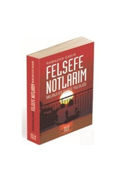 Felsefe Notlarım / Ramazan Çakır 9786059989145