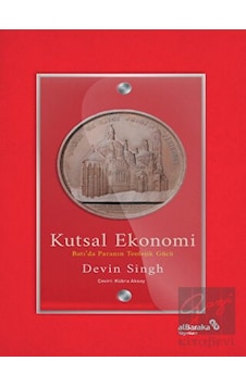 Kutsal Ekonomi: Batı'da Paranın Teolojik Gücü - Devin Singh - alBaraka Yayınları Kutsal Ekonomi: Batı'da Paranın Teolojik Gücü - Devin Singh - alBaraka Yayınları
